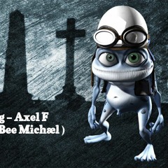 Crazy Frog - Axel F ( Mashup Dj Bee Michael)(full)