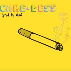 Care-Less (Prod. by WIM)
