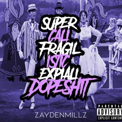 SupercalifragilisticexpialiDOPESHIT