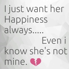 i want her to be happy...