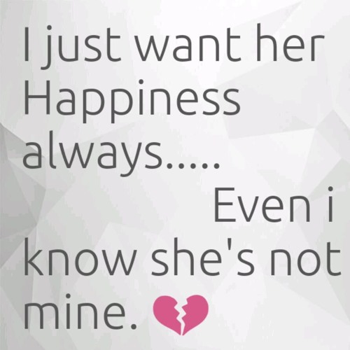 i want her to be happy...
