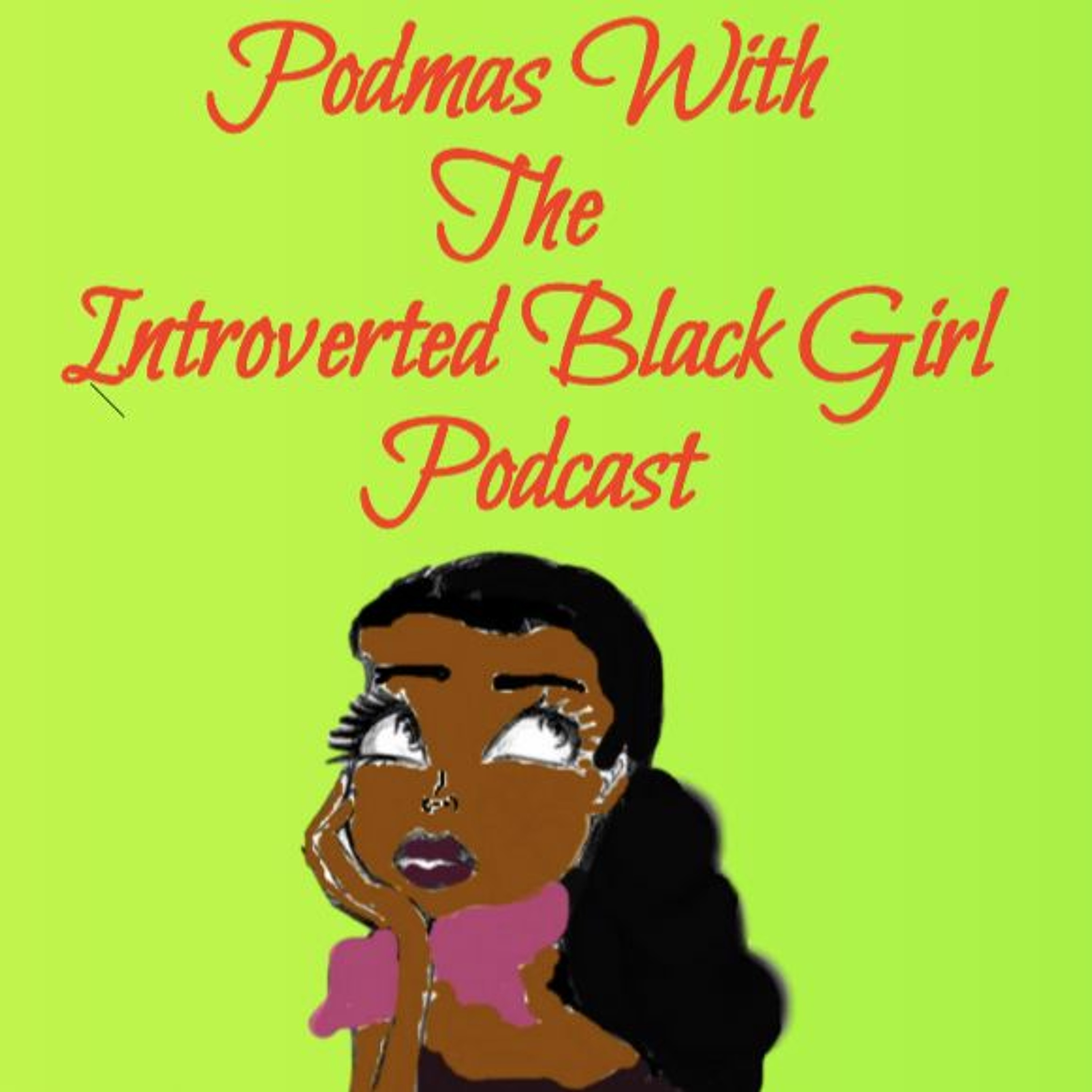 Introverted Black Girl Podcast