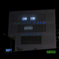 Night Talk Ft.Yoas!