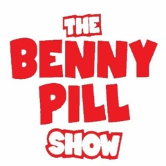 The Benny Pill Show - Episode 42