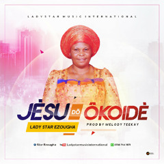 Lady Star Ezougha - Do Okoide