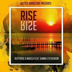 Outforce & Macca ft Jemma Stevenson - Rise  ( 150Bpm Club Mix )