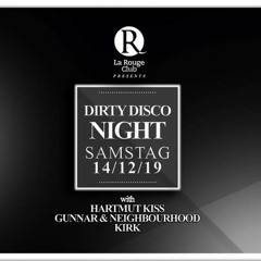 Neighbourhood @ Dirty Disco La Rouge 14.12.2019 Opening