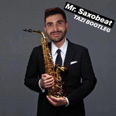 Mr. Saxobeat (TAZI Bootleg)