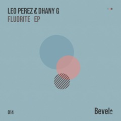Leo Perez & Dhany G - Eyes Of Maria (Original Mix) [Bevel Rec]