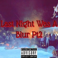 Last night was a blur pt. 2 Feat. Gucci Haze(prod. by Depressedchild)