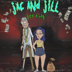 Jac & Jill "Get A Bag"