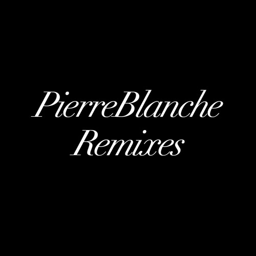 Stream Pierre Blanche | Listen to Pierre Blanche Remix playlist online ...