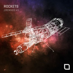 Rockets // Remixed #1 [Tronic]
