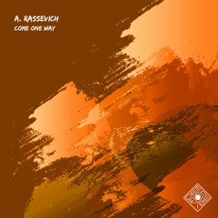 [DWR057] A. Rassevich - Come One Way (Original Mix)
