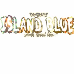 Island Blue - Smooth Island Blue (DNYbeatz mix)