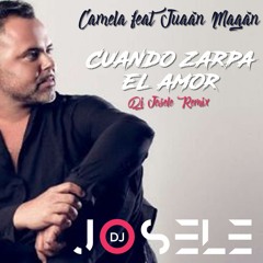Camela Ft Juan Magan - Cuando Zarpa El Amor (Dj Josele Edit)