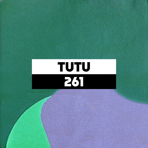 Dekmantel Podcast 261 - Tutu