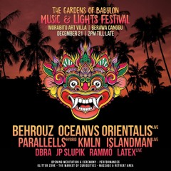 The Gardens of Babylon Music & Lights Festival Canggu // Behrouz & more (December 2019)