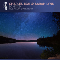 Charles Tsai & Sarah Lynn - So Good (Vadim Spark Remix)