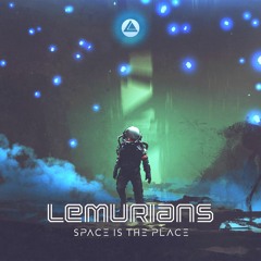Lemurians - Space is the Place EP