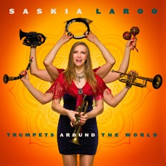 Trumpets Around The World - Saskia Laroo - 07 Hartford Is My Home