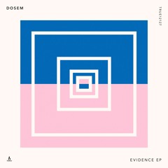 Dosem — Badgood — Truesoul — TRUE12127