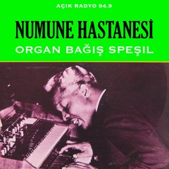 Numune Hastanesi #45 Organ Special 2019 09 17