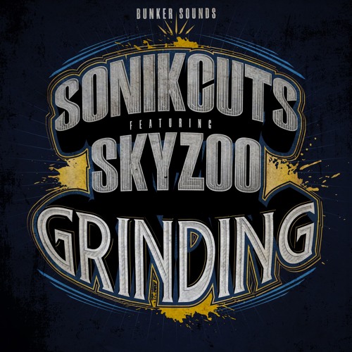 SonikCuts Feat Skyzoo - Grinding