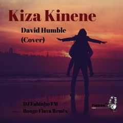 David Humble (Cover) - Kiza Kinene (DJ Fabinho FM Bongo Flava Remix)