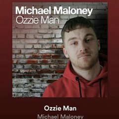 Micheal Malony "ozzie man"