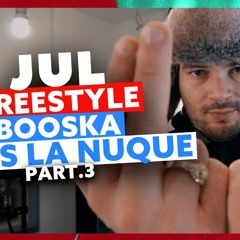 JUL | Freestyle Booska Dans La Nuque