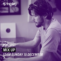 Pugilist - Mix Up - (Triple J)