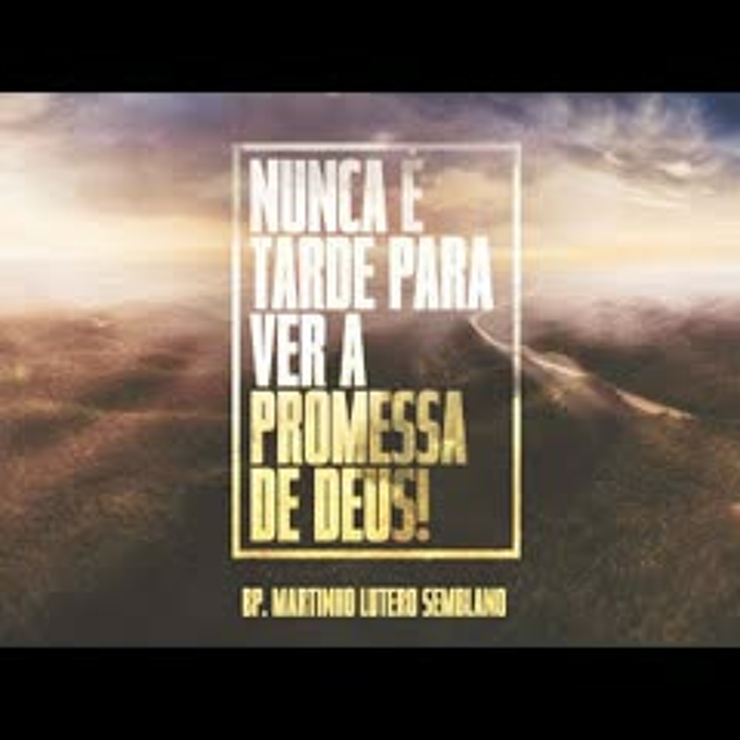 Nunca é tarde para ver a promessa de Deus! episode artwork