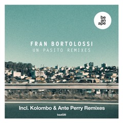 Fran Bortolossi & Caio Busetti - Un Pasito - Ante Perry Remix (be an ape)