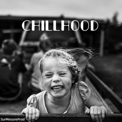 Chillhood (Prod. SurMesure)