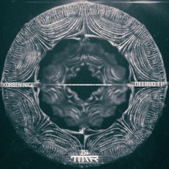 Korben Nice - Delirio EP [TMM254]