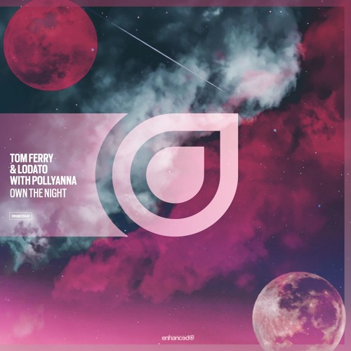 Tom Ferry & Lodato With PollyAnna - Own The Night