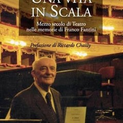 Ritratti 13-12-2019 Franco Fantini - Una vita in Scala