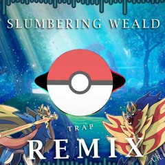 Slumbering Weald | Pokémon Sword/Shield (Trap Remix)