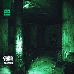 ClashTone - Flicker (Eatbrain094)