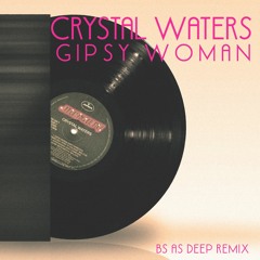 Crystal Waters - Gipsy Woman (Bs As Deep Remix - Extended)LO-FI