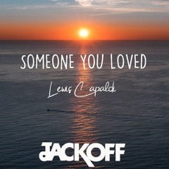 Lewis Capaldi - Someone You Loved (JackOf Remix)