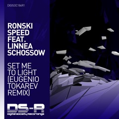 Ronski Speed  Feat. Linnea Schossow - Set Me To Light (Eugenio Tokarev Remix)