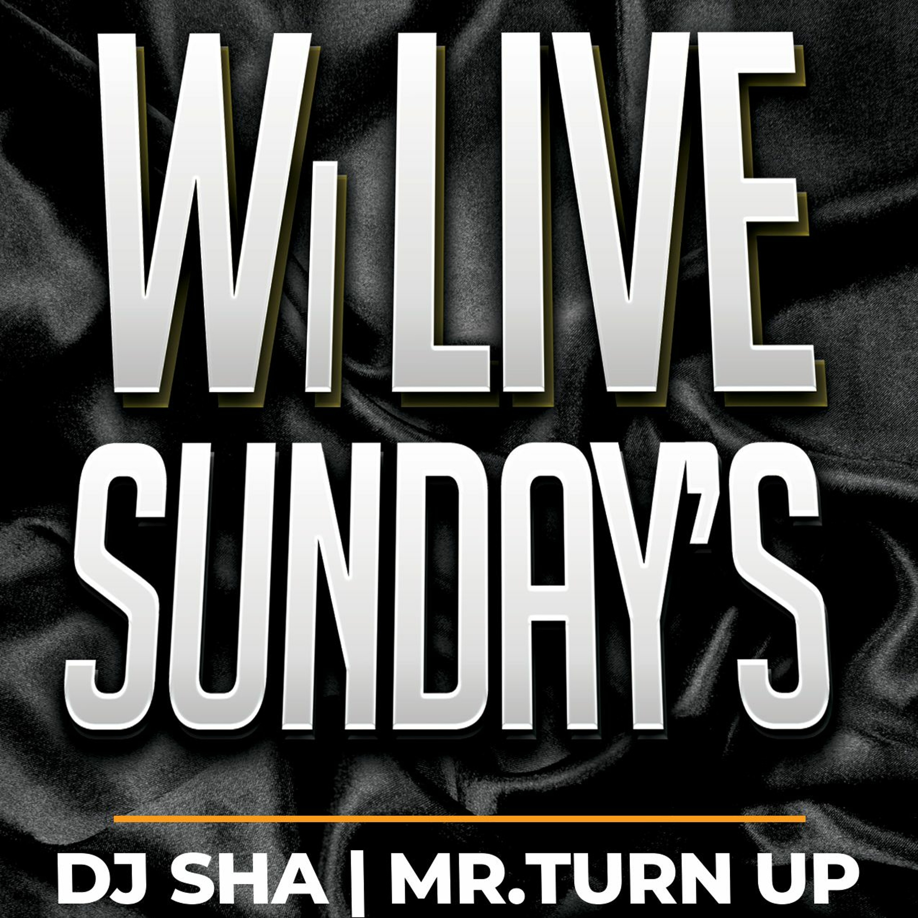 WiLive Sundays Dec 15th 2019 with DJ Sha, DJ Divine, Mr.TurnUp