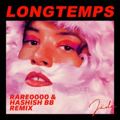 Jäde - Longtemps (Rare0000 & Hashish bb Remix)