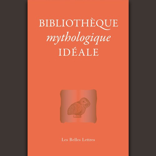 Laure de Chantal et Jean-Louis Poirier - Bibliothèque mythologique idéale