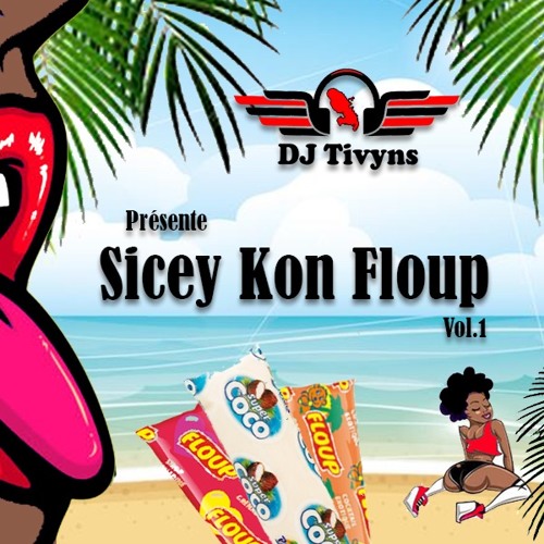 DJ TIVYNS972 - SICEY KON FLOUP VOL°1