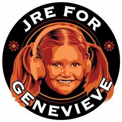JRE for Genevieve - Episode 3  THE FUNCTION OF RELIGION