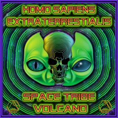 Space Tribe & Volcano - Homo Sapiens Extraterrestrials