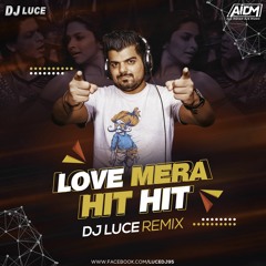 Love Mera Hit Hit (DJ Luce Remix)